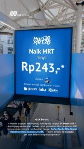 Peringati Hari MRT 2026, MRT Jakarta Terapkan Tarif Khusus Rp243