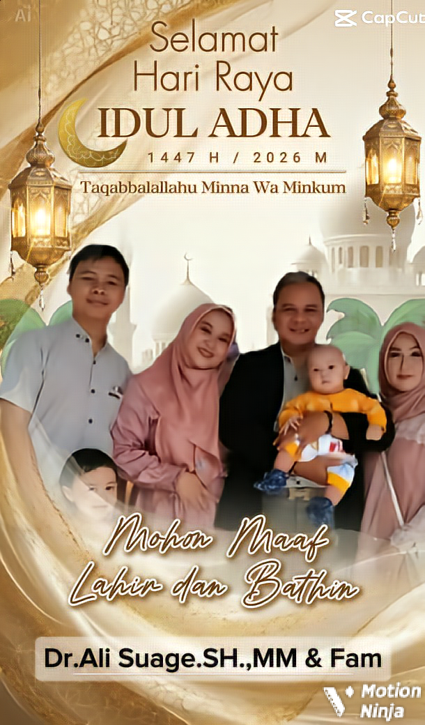 Dr.Ali Suage. SH.,MM : Selamat Hari Raya Idul Adha 1447.H” Momentum Idul Adha Maknai Arti Keikhlasan & Pengorbanan